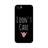 I Don't Care Mobile Cover For Apple iPhone 5