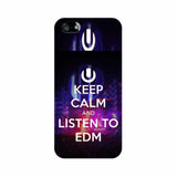 Keep Calm And Listen To EDM Mobile Cover For Apple iPhone 5s