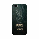 Always Peace Mobile Cover For Apple iPhone 5s