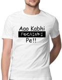 Ao Kabhi Pochinki Pe Half Sleeve T-Shirt